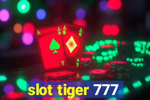 slot tiger 777