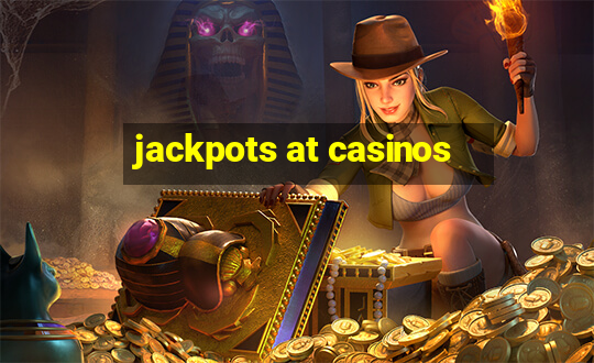 jackpots at casinos