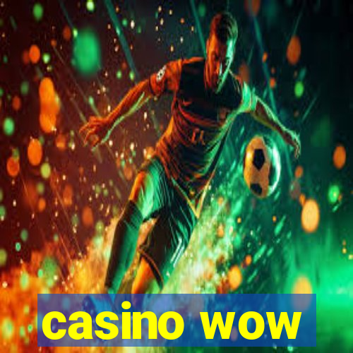 casino wow