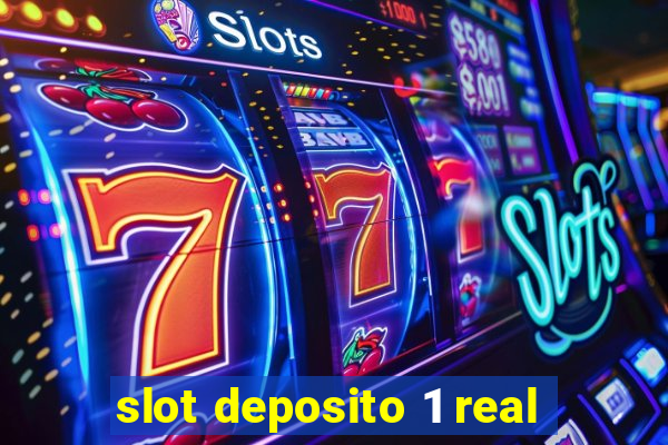 slot deposito 1 real