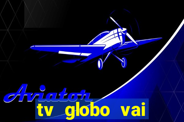 tv globo vai passar o jogo do flamengo hoje