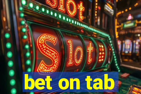 bet on tab