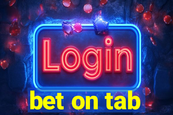 bet on tab