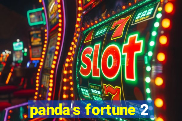 panda's fortune 2