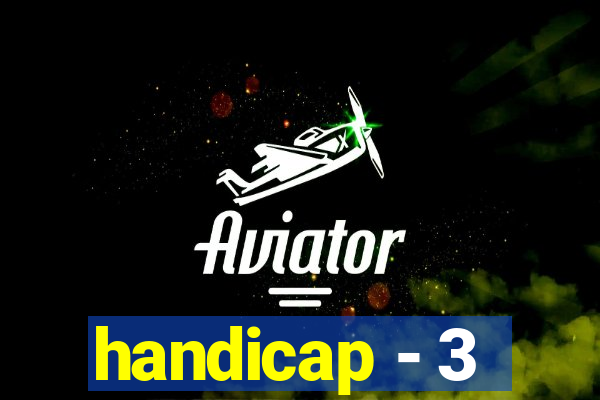 handicap - 3