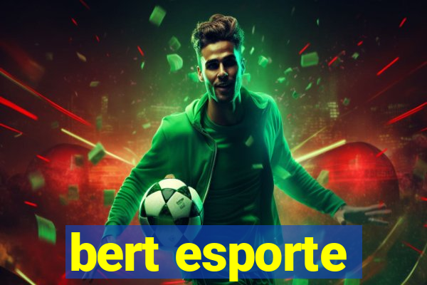 bert esporte