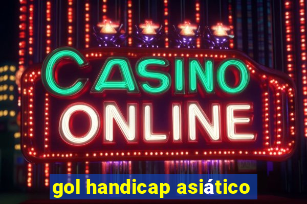 gol handicap asiático