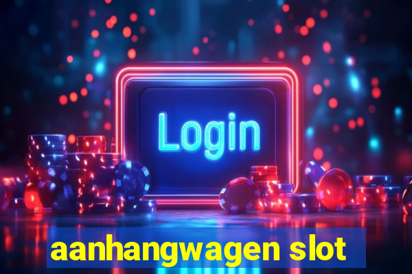 aanhangwagen slot