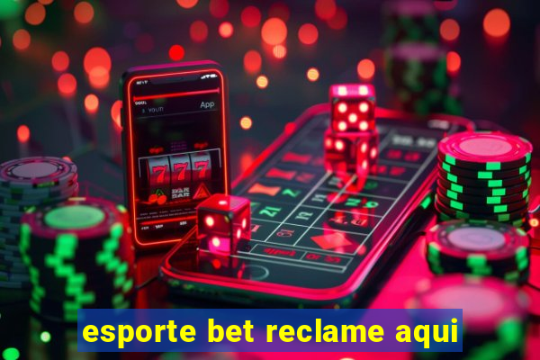 esporte bet reclame aqui