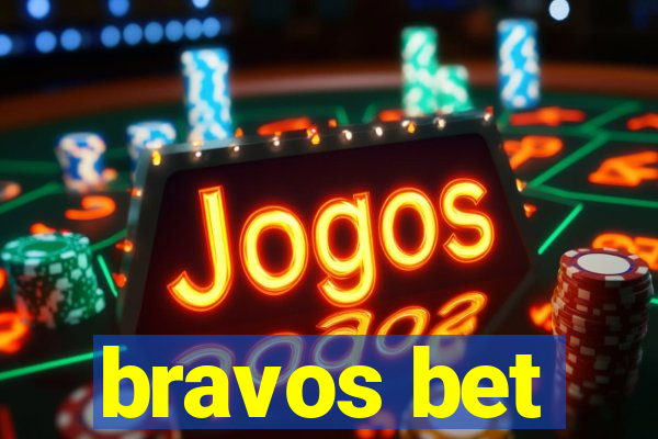 bravos bet