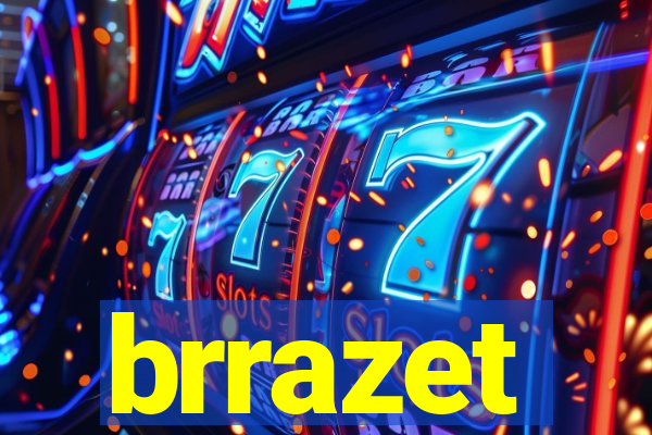 brrazet