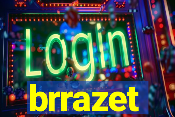 brrazet