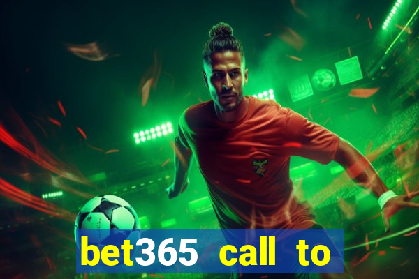 bet365 call to place a bet