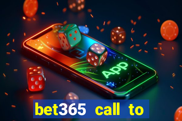 bet365 call to place a bet