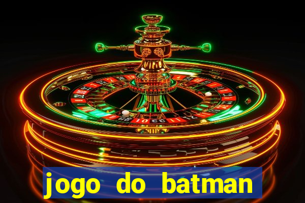 jogo do batman para celular