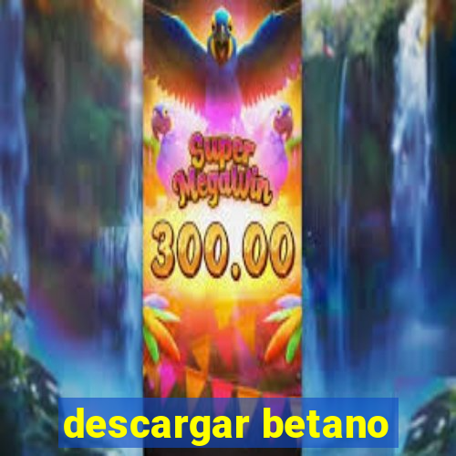 descargar betano