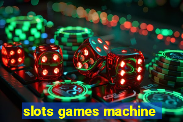 slots games machine