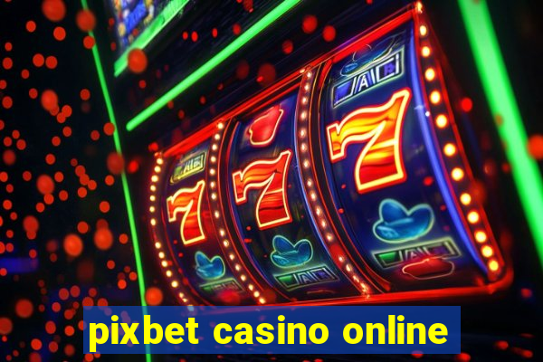 pixbet casino online