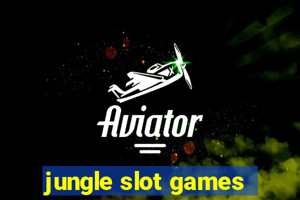 jungle slot games