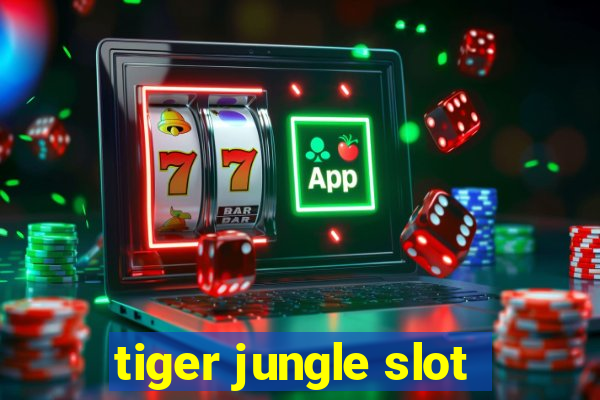 tiger jungle slot