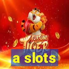 a slots