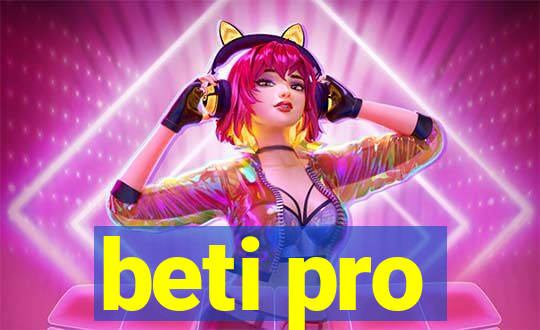 beti pro