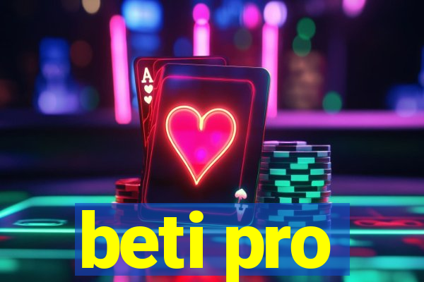 beti pro