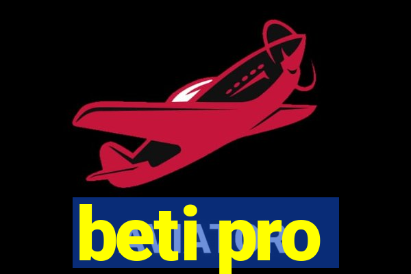 beti pro