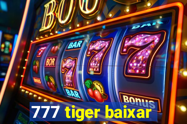 777 tiger baixar