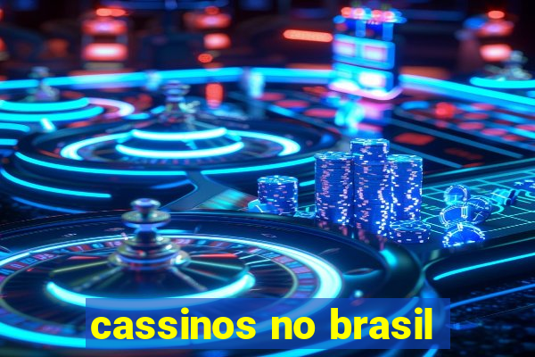 cassinos no brasil