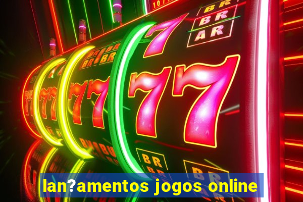 lan?amentos jogos online