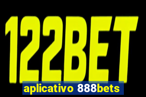 aplicativo 888bets