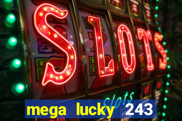 mega lucky 243 slot free play