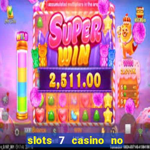 slots 7 casino no deposit bonus code