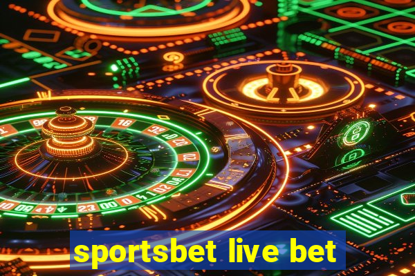 sportsbet live bet