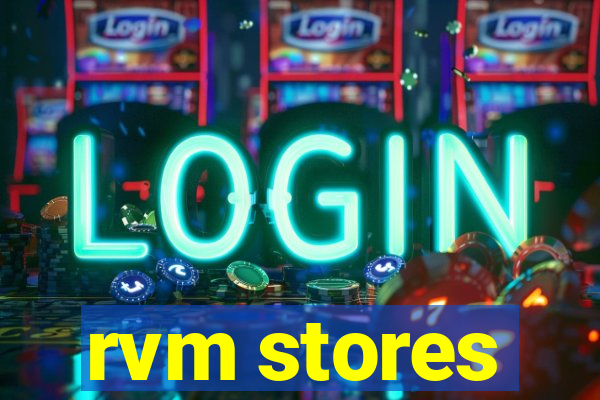 rvm stores