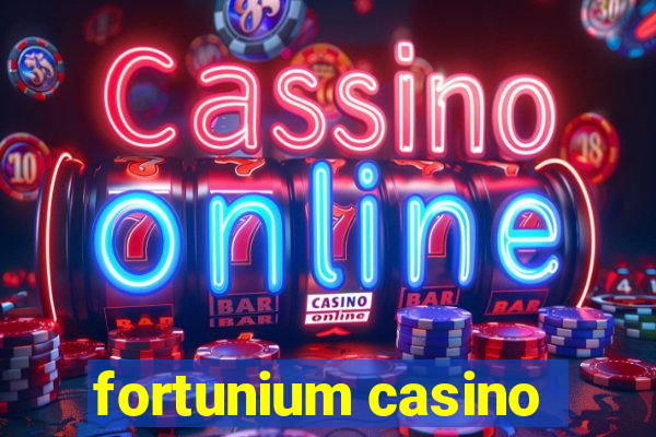 fortunium casino