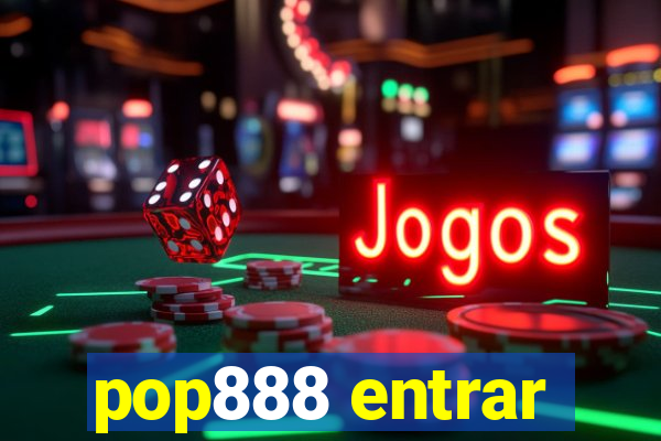 pop888 entrar