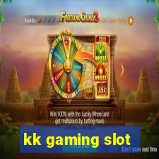 kk gaming slot