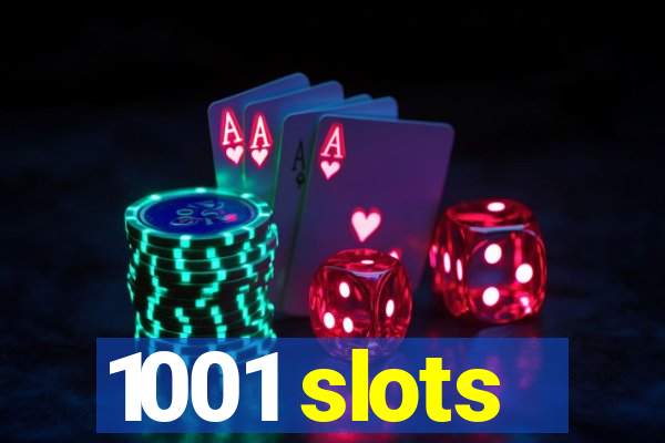 1001 slots