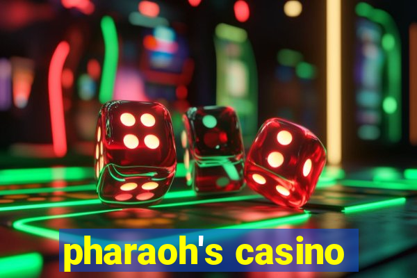 pharaoh's casino