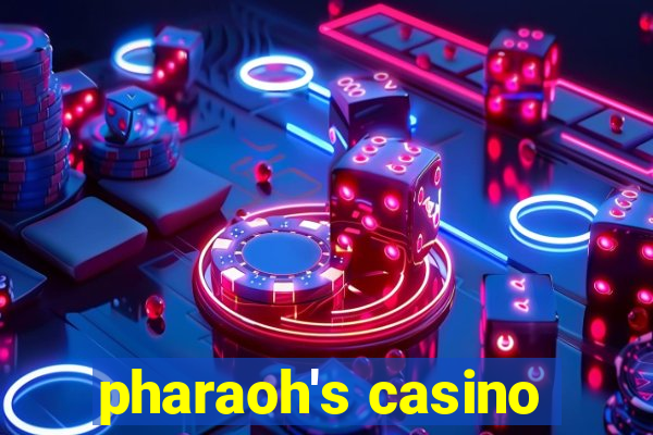 pharaoh's casino