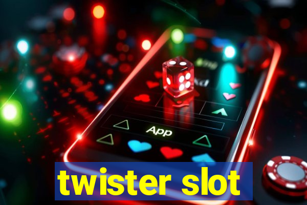 twister slot