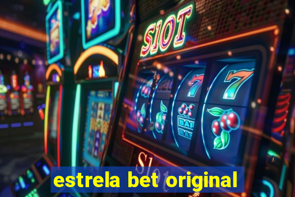 estrela bet original