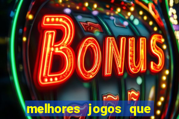 melhores jogos que pagam dinheiro de verdade