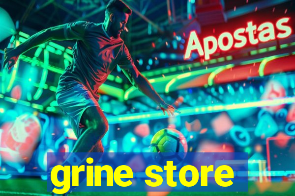 grine store