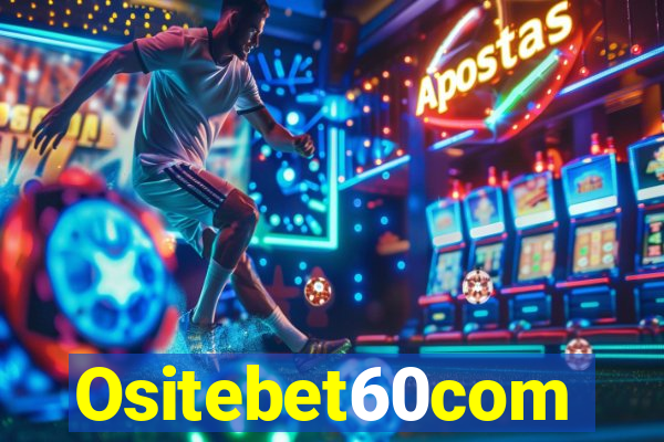 Ositebet60com