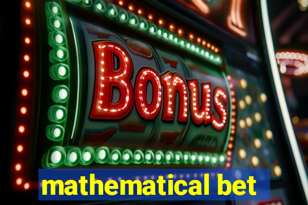 mathematical bet