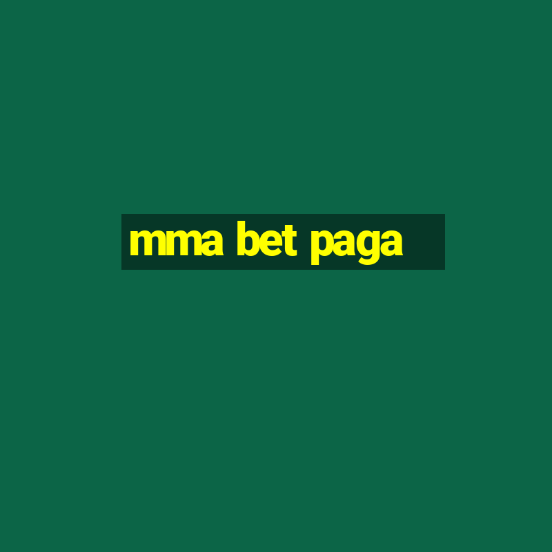 mma bet paga