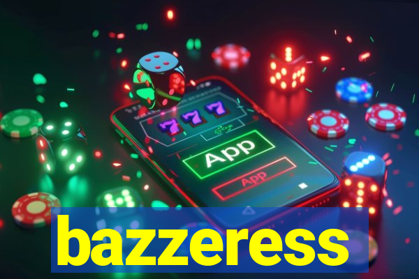 bazzeress